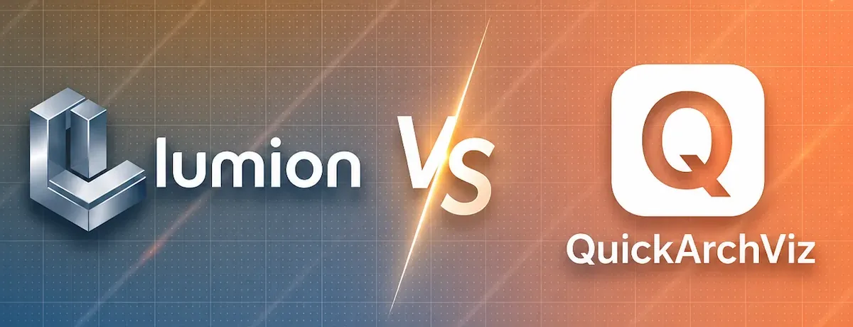 QuickArchViz vs Lumion: Which Tool Is Better for Architectural Visualisations and Walkthroughs?